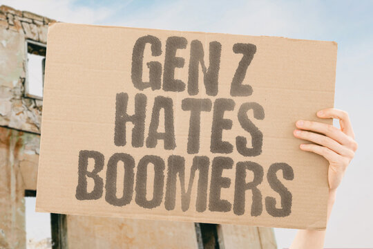 "Gen Z Hates Boomers" Young generation resents older cohort. YOUNG. GENERATION. RESENTS. OLDER. COHORT.