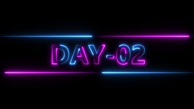 Neon Days 02 text animation , 02 Day To Go glowing neon animated on black background. calendar, text, number, Motion graphics of day passing concept