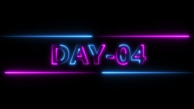 Neon Days 04 text animation , 04 Day To Go glowing neon animated on black background. calendar, text, number, Motion graphics of day passing concept