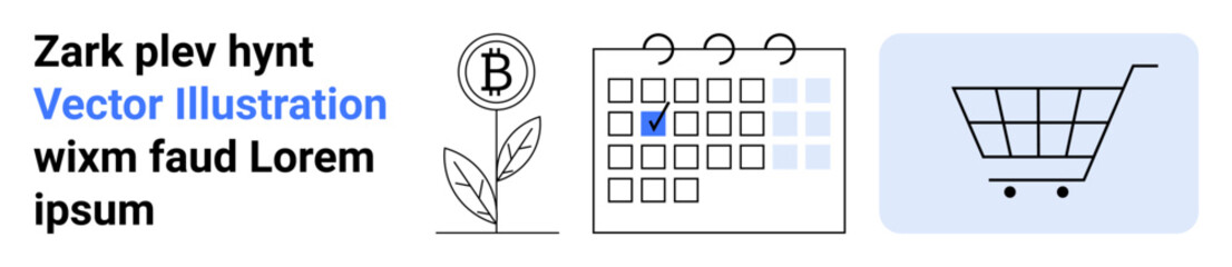 Cryptocurrency, financial growth, digital planning, shopping, investment, and e-commerce. Bitcoin plant, calendar with marked date shopping cart icon. Cryptocurrency and e-commerce concepts © robu_s