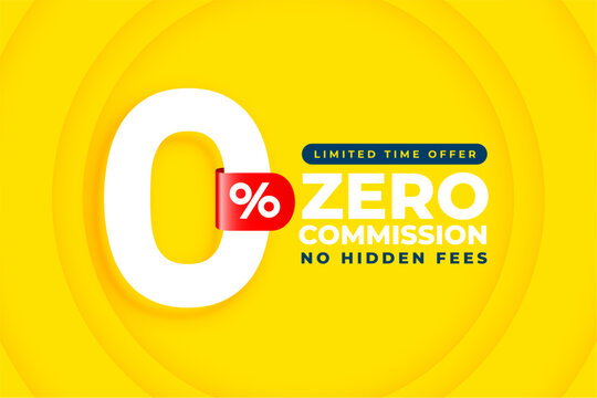 zero percent commission or fees off promo background design
