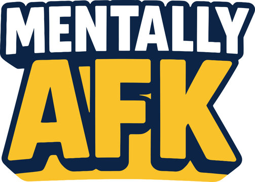 Mentally AFK Gaming Style Typography Design for Daydreaming and Disconnection Humor
