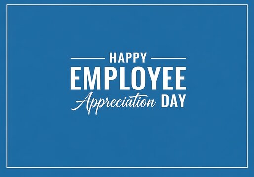 A blue background with white text celebrating employee appreciation day.