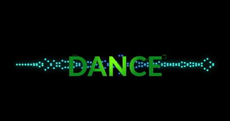 Image of dance text over equalizer on black background