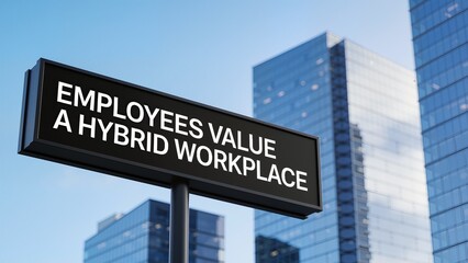 Sign promoting hybrid workplace in urban setting
