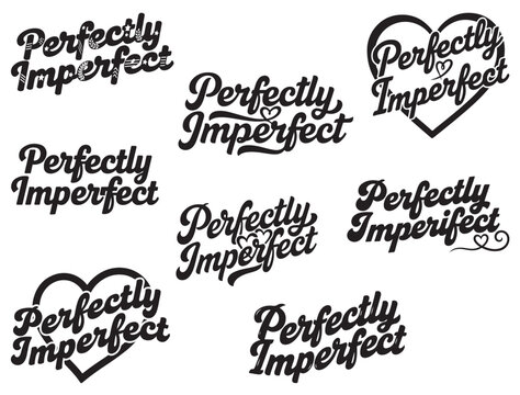  PERFECTLY IMPERFECT TYPOGRAPHY SILHOUETTE