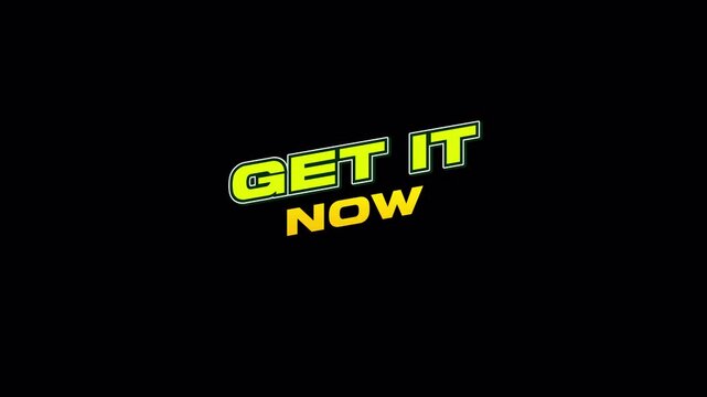 Dynamic 'Get It Now' Text Animation on Transparent Background