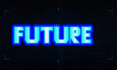 A digital graphic featuring the word FUTURE in a glowing blue neon font with horizontal scan lines. The background is dark with a subtle circular grid and technical interface elements.