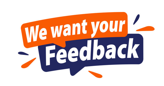 We want your feedback