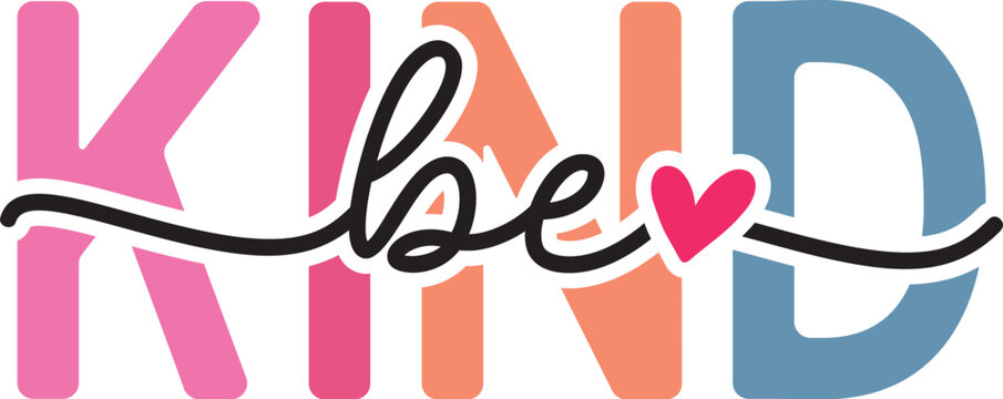 be kind svg png, Kindness Svg, Inspirational Quotes Svg, Kind Quote Svg, Positive Quote Svg Cut Files For Cricut, kindness svg, kind quote svg, positive quotes svg, positive svg, self love svg, always