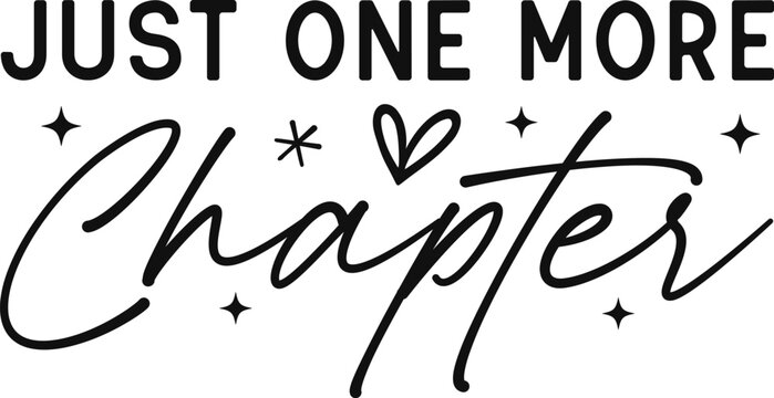 Just One more Chapter PNG Cute Book lover Bookworm Png Book Sleeve Png Reading Funny Book lover gift Png Reader shirt design Dtf PngORIGINAL, sleeve design png, bookworm png, librarian png, one more c