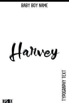Harvey    -Boy Names Modern Brush Typography Text Hand Lettering Vector Design