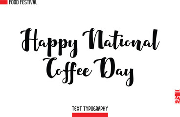 Fototapeta premium Happy National Coffee Day -Food Festival Name In Modern Typeface Cursive Alphabetical Text