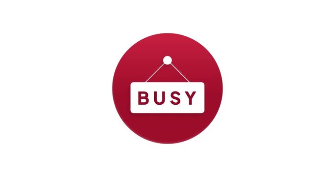 Animated busy sign icon on a red circular background, representing occupied status, service unavailability and customer support busy mode