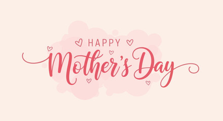 Fototapeta premium Elegant hand-lettering illustration displaying a loving 'happy mother's day' greeting in soft pink script on a light background.