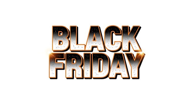 A prominent graphic displaying the words "black friday" in shiny silver font with a glowing orange outline on a white background.