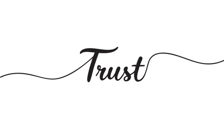 Fototapeta premium The word Trust written in an elegant black calligraphic script with a continuous flowing underline, representing concepts of faith, belief, and reliability in a minimalist design