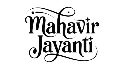 Mahavir Jayanti elegant hand lettering calligraphy typography on white background celebrating jain religious festival peace spirituality and cultural tradition