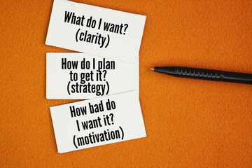 What do I want? clarity- How do I plan to get it? -strategy, and How bad do I want it? -motivation. Effective goal setting requires defining what you truly want, creating a concrete plan, and determin