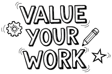 Naklejka premium Value your work: hand-drawn motivational design with gears and pencil