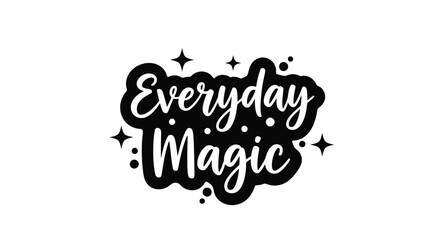 Everyday magic lettering with sparkling stars a dark silhouette © Jesmin