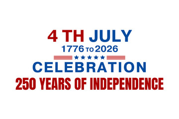 Obraz premium July 4th marks 250 years of celebrating independence, PNG