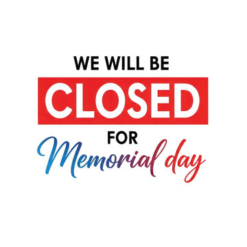 Memorial day closed sign on transparent background for holiday hours