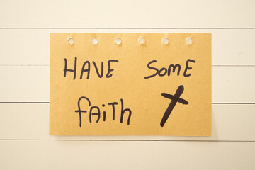 Obraz premium A handwritten note with Have some faith on it. Positive notes.