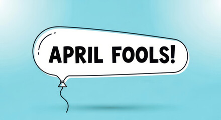 Speech bubble with April Fools text for with clean style prank day joke