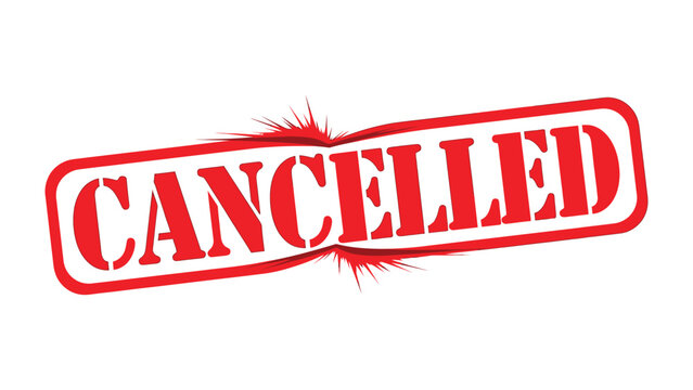 Cancelled: A bold red stamp declares Cancelled, a visual testament to termination, postponement, or nullification of an event, service, or arrangement.