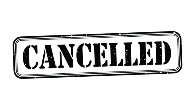 Cancelled Stamp: A close-up shot of a CANCELLED stamp, showcasing the cancellation of an event, agreement, or plan, with a focus on its textual message and meaning.