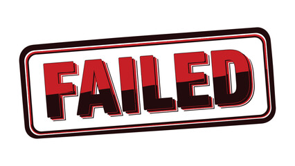 Failed Stamp: The stark, bold message of FAILED stands out prominently, conveying a sense of disappointment and finality, stamped clearly as a symbol of rejection or setback. © Mahbuba