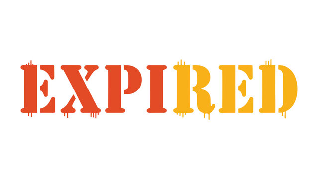 Expired Text in Retro Style: The word EXPIRED is boldly displayed in a retro font, conveying a sense of finality. A statement on time running out or deadlines being missed.