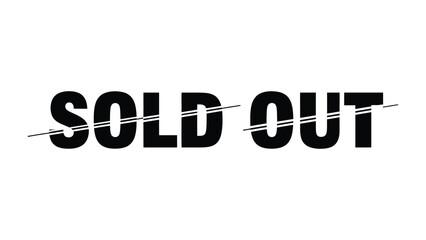 Sold Out Notification: A bold statement graphic, clearly communicating a product or event's complete sell-through, conveying finality and demand.