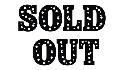 Fototapeta premium SOLD OUT Sign: Bold and stylish typography spells out SOLD OUT, a clear message of high demand and scarcity.