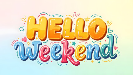 Hello Weekend Text Illustration. Colorful text design ideal for weekend promotion, events, banners, and social media content.