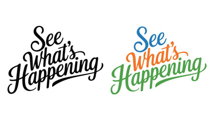 A colorful typographic design with the phrase See What's Happening