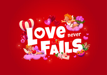 Naklejka premium Love never fails Valentine Day quote and cute Cupids characters vector greeting card. Cartoon heart balloons, flowers and gift boxes, wedding rings and romantic love quote, Valentine Day holiday card