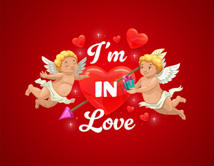 Naklejka premium I am in love Valentines Day greeting quote with cartoon Cupids and pierced heart. Valentines Day romantic quote phrase card vector typography with cute cherub angels characters, gift box and hearts