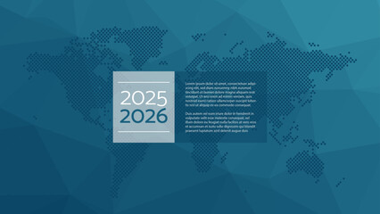 2025 2026 years infographic with sample text. World Map background. Triangle pattern. Polygonal vector for business, web design, page, cover, global presentation, report
