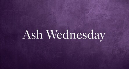 Fototapeta premium Ash Wednesday phrase displayed on a purple vintage textured background with copy space for Lent season use