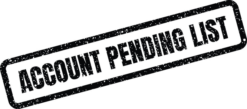 Administrative rubber stamp with distressed texture indicating a business account awaits inclusion on a specific list