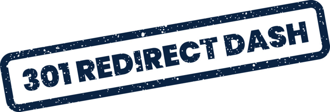 Grunge rubber stamp with 301 Redirect Dash text, ideal for digital project management visuals