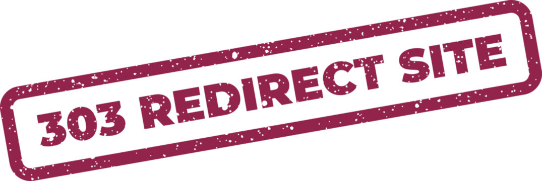 Grungy rubber stamp design featuring 303 REDIRECT SITE text, perfect for web development status indicators