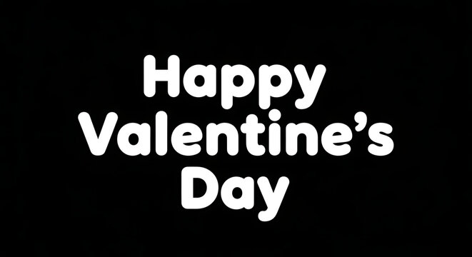 This striking graphic design features the festive message Happy Valentine's Day in a bold white rounded font on a plain black background, perfect for holiday greetings.