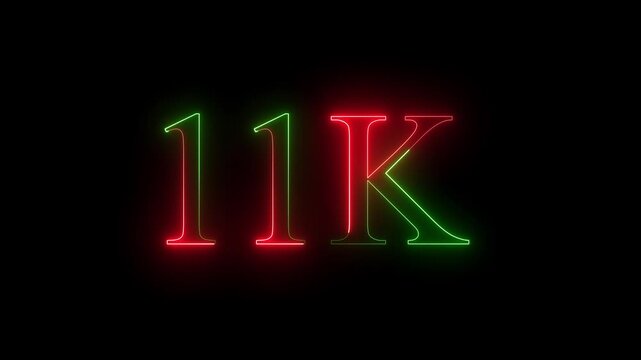 A dynamic motion, and glowing neon number 11k animation  on a black background. 
