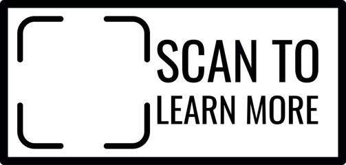 QR code black frame, scan viewfinder frame with inscription Scan to learn more, vector sticker mobile scanner, app label