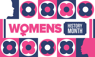 Women's History Month. The annual month that highlights the contributions of women to events in history. Celebrated during March in the United States, the United Kingdom, and Australia. Vector poster