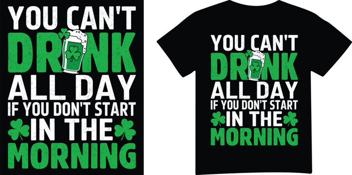 You cant drink all day t shirt