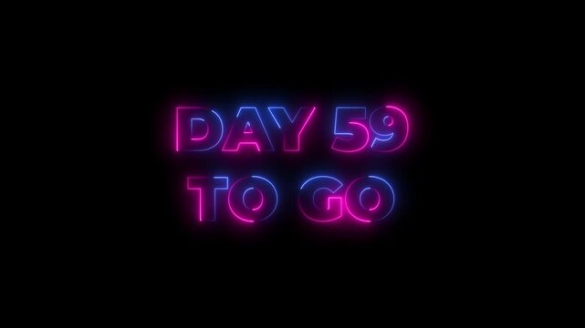 Abstract glowing neon 59 day to go Intro template animation on black background.calendar, text, number, Motion graphics of day passing concept.